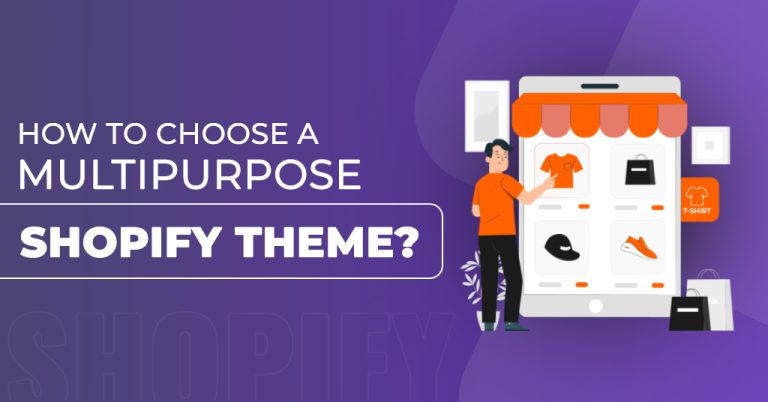 How To Choose A Multipurpose Shopify Theme?
