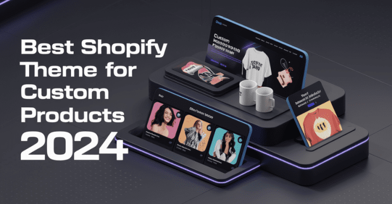 Best Shopify Theme for Custom Products 2025
