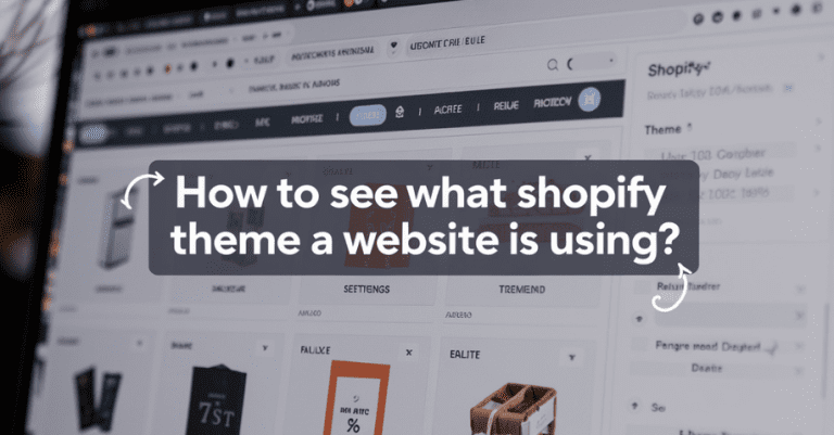 How to See What Shopify Theme a Website Is Using?
