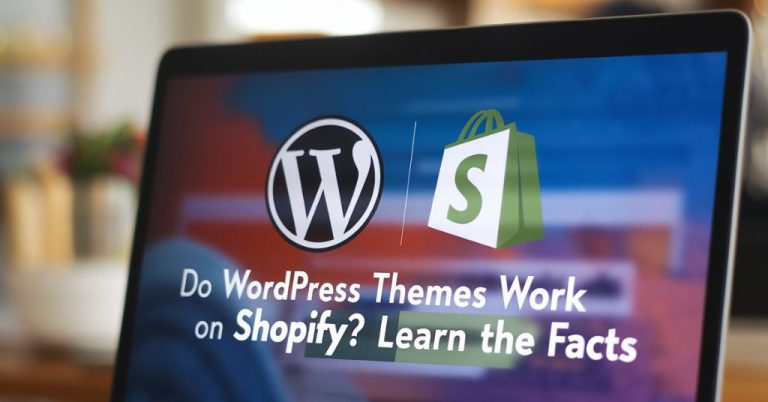 Do WordPress Themes Work on Shopify? Learn the Facts