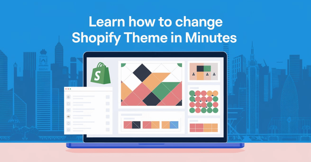 How to Change Shopify Theme