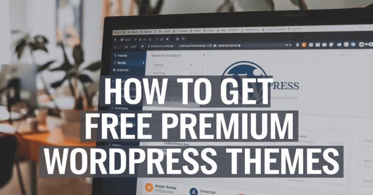 How to Get Free Premium WordPress Themes for Your Site