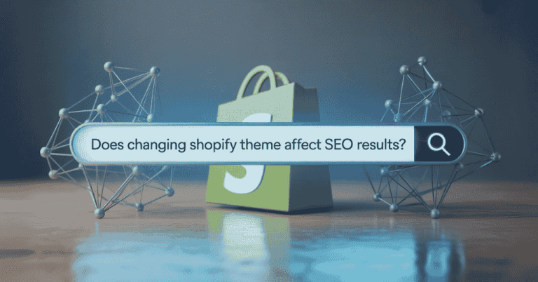 Does Changing Shopify Theme Affect SEO Results?