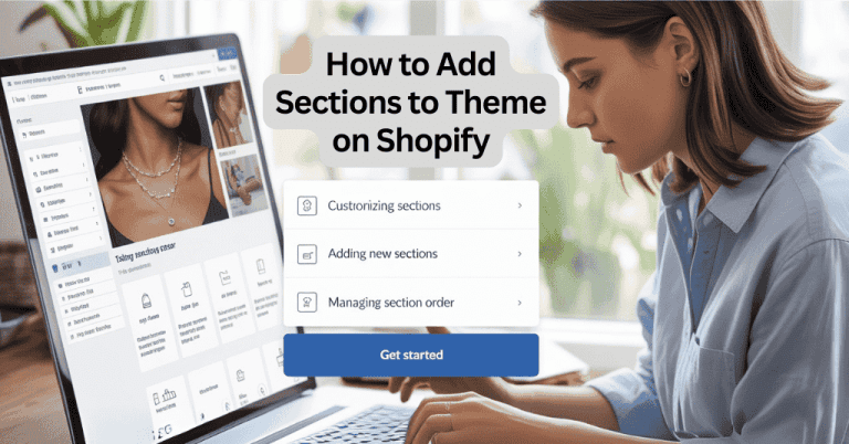 How to Add Sections to Theme on Shopify Easily